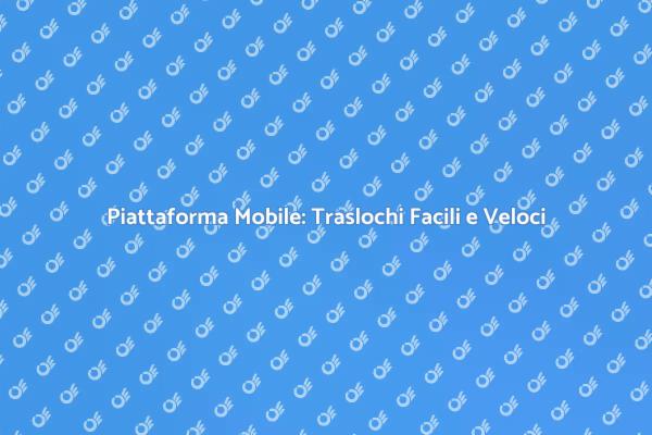 Traslochi Semplificati con Piattaforme Mobili