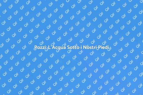 Costruzione Pozzi: Soluzione Sostenibile