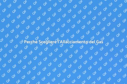 Allacciamento del Gas: Guida Essenziale