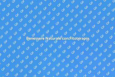 Fitoterapia Specialistica e Benessere