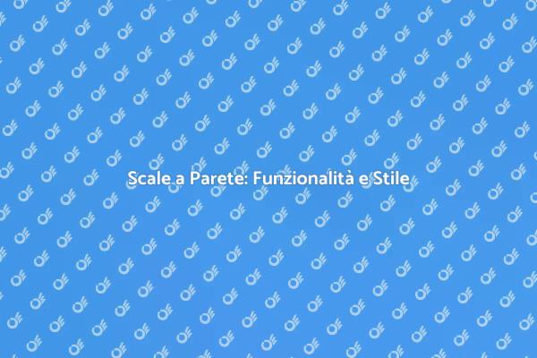 Trasforma i Tuoi Spazi con Scale su Pareti