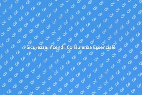 Consulenza Prevenzione Incendi Sicura