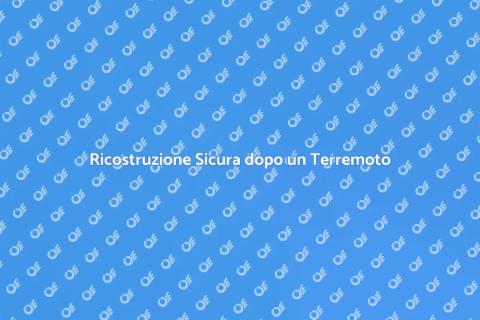 Ristrutturare dopo un Terremoto