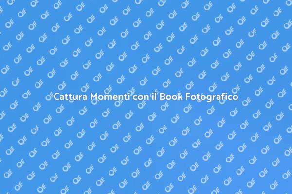 Crea il Tuo Book Fotografico Unico