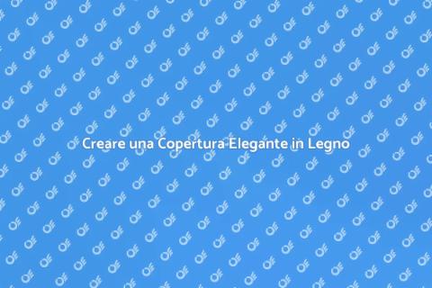 Copertura in Legno per Terrazzo