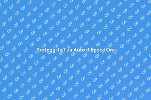 La Giusta Protezione per Auto d'Epoca