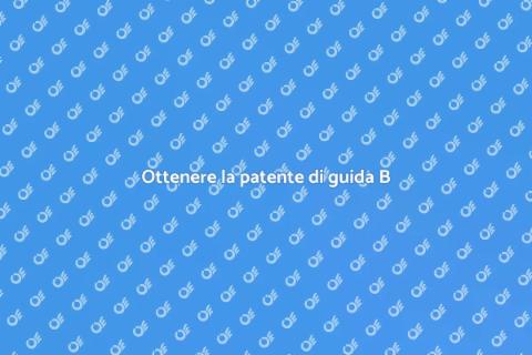 Patente di guida B: cosa sapere oggi