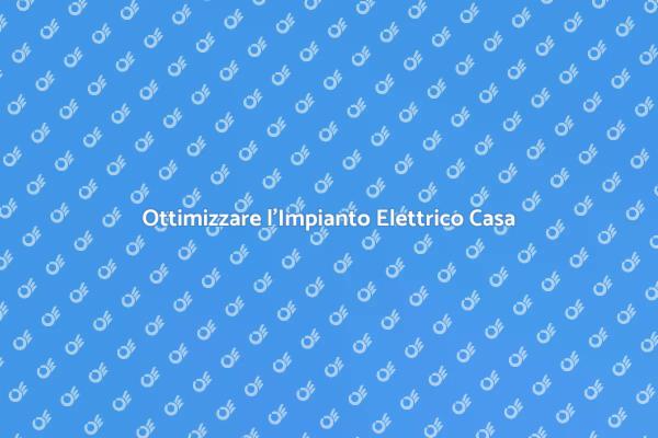 Efficiente Impianto Elettrico per Casa