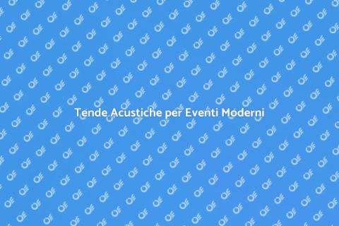 Tende Fonoassorbenti per Conferenze