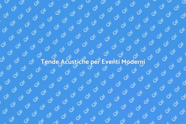 Investi in Tende Fonoassorbenti Innovative