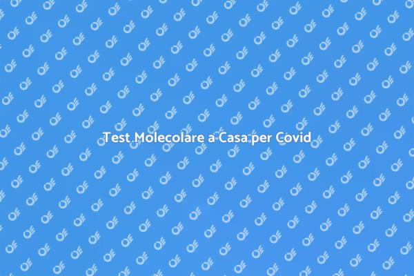 Effettua il Tampone a Casa per Covid
