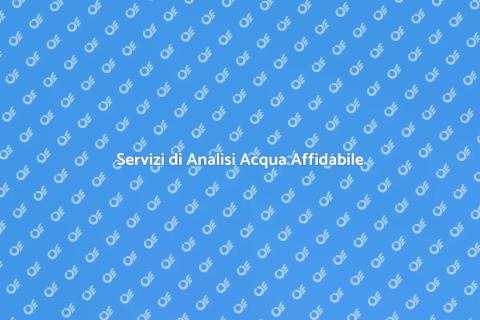 Analisi Acqua Affidabile per Salute