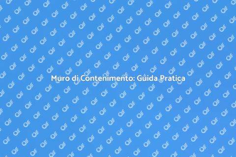 Costruire Muro di Contenimento