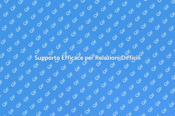 Migliora le Tue Relazioni con Supporto