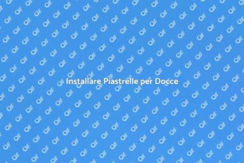 Ristrutturazione: Piastrellatura Docce
