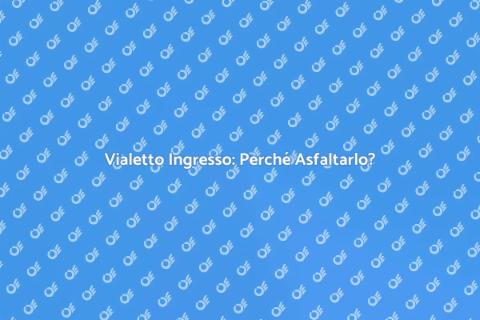 Asfaltare Vialetto Ingresso: Guida Pratica