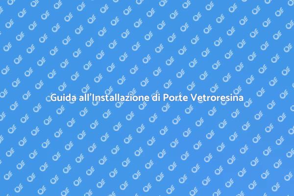 Rinnova la tua Casa con Porte Vetroresina