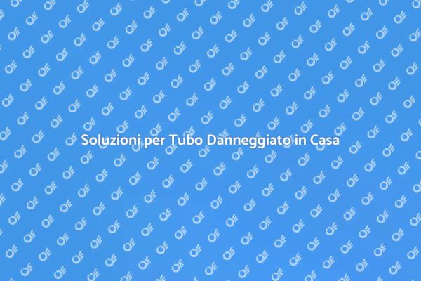 Riparare un Tubo Danneggiato Facile e Veloce