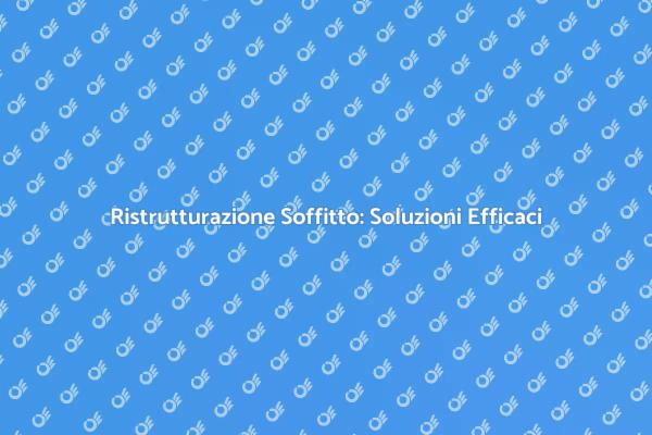 Riparazione Soffitto: Rendi la Tua Casa Perfetta