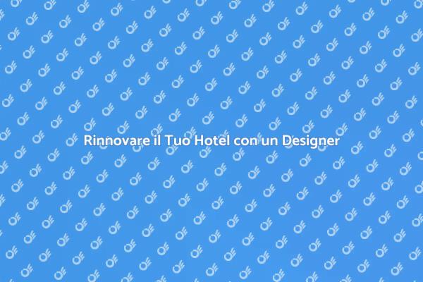 Rinnova l'Identità del Tuo Hotel