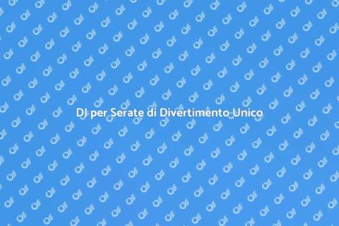 Assumere un DJ per Serate Indimenticabili