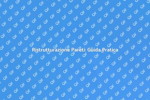 Ristrutturare le Pareti: Trasforma Casa