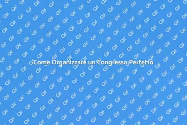 Organizzazione Efficace di Congressi