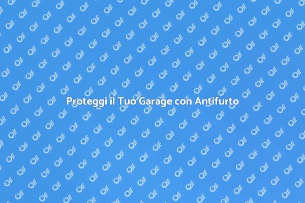 Sicurezza Avanzata per il Tuo Garage