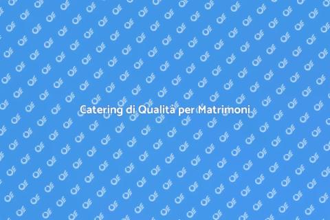 Servizio Food Beverage per Matrimoni