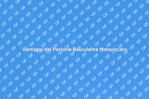 Portone Basculante Motorizzato Vantaggi