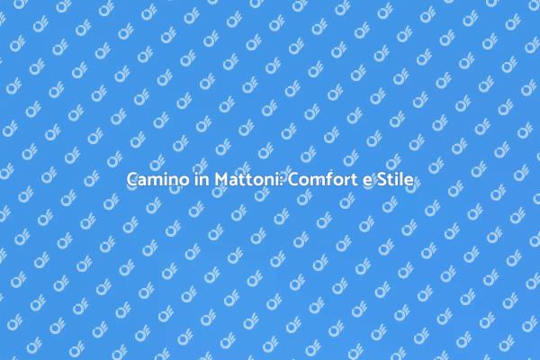Camino in Mattoni: Eleganza e Calore