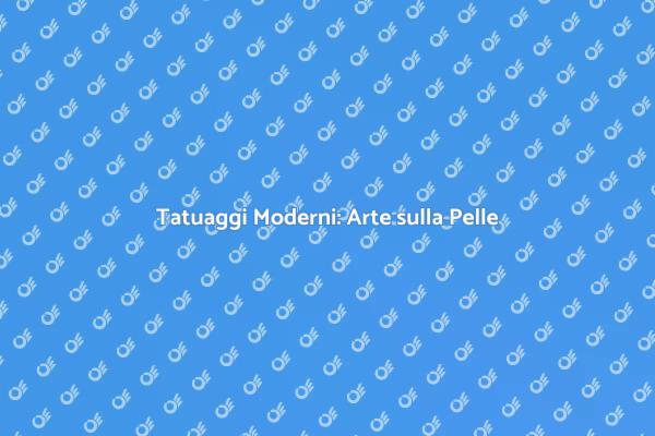 L'Arte del Tatuaggio Moderno