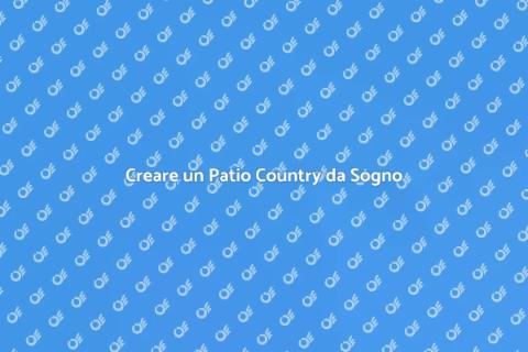 Patio in Stile Country: Guida all'Installazione