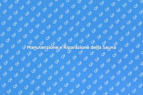Come Riparare la Tua Sauna