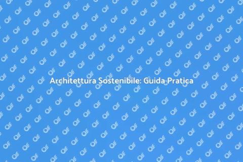 Progettare un Edificio Sostenibile