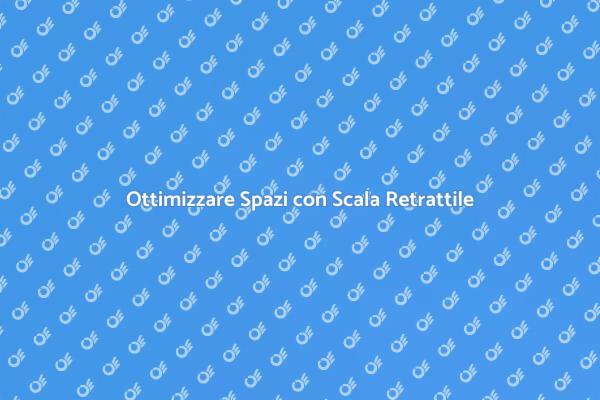 Scala Retrattile: Accesso Facile al Soppalco