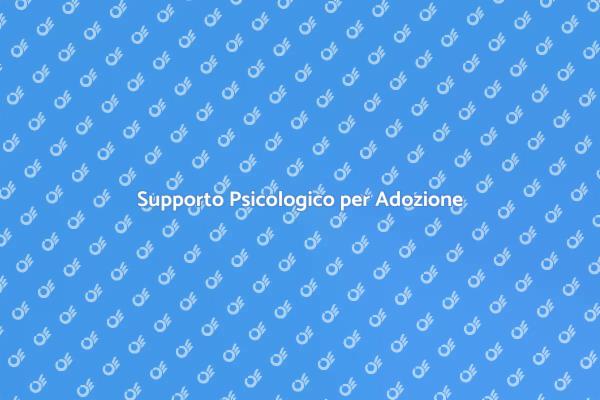 Adozione: Il Ruolo dello Psicologo