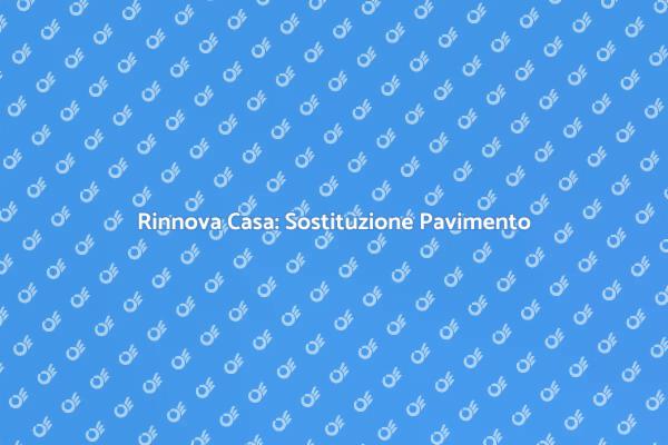 Ristrutturazione: Sostituisci il Pavimento