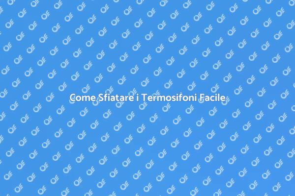 Sfiatare Termosifoni per Inverno Caldo