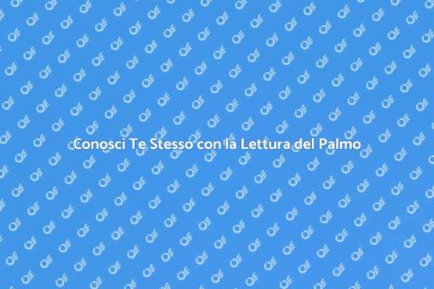 Lettura del Palmo per Scoprire Se Stessi
