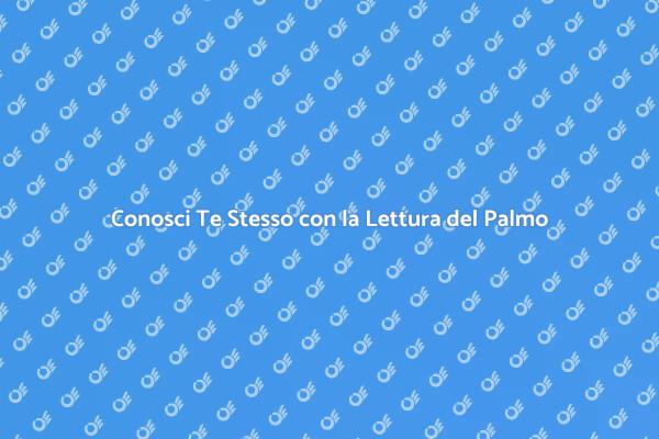 Rivelazioni sul Tuo Futuro tramite il Palmo
