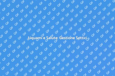 Gestione Liquami: Sistema Settico Efficace