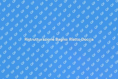 Sostituzione Piatto Doccia in Fibra