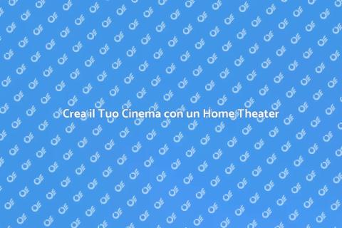 Installare un Home Theater a Casa