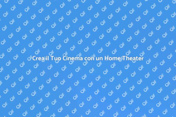 Guida all'Installazione di un Home Theater