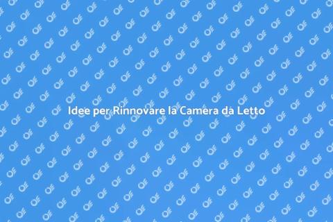 Rinnova la Camera da Letto Facile