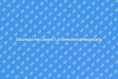 Consulenza Lavoro: Sicurezza Professionale