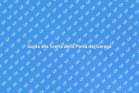 Comprare la Porta del Garage Giusta