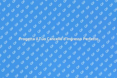 Cancello d'Ingresso: Estetica e Sicurezza