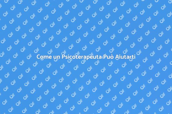 Affronta le Sfide con un Psicoterapeuta